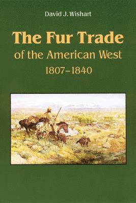 bokomslag The Fur Trade of the American West