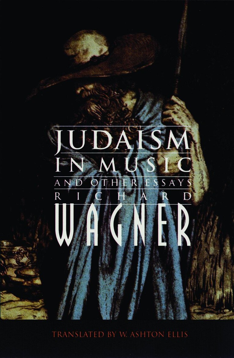 Richard Wagner - Judaism in Music and Other Essays, Häftad