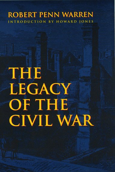 Robert Penn Warren - Legacy of the Civil War, Häftad