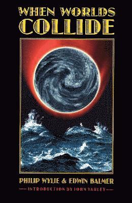 Philip Wylie, Edwin Balmer - When Worlds Collide, Häftad