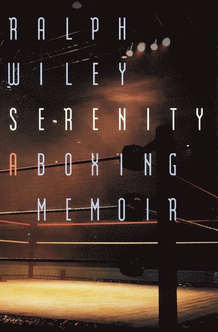 Ralph Wiley - Serenity, Häftad