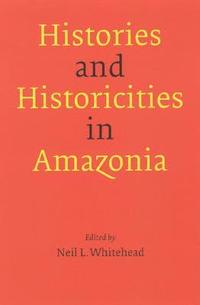 bokomslag Histories and Historicities in Amazonia