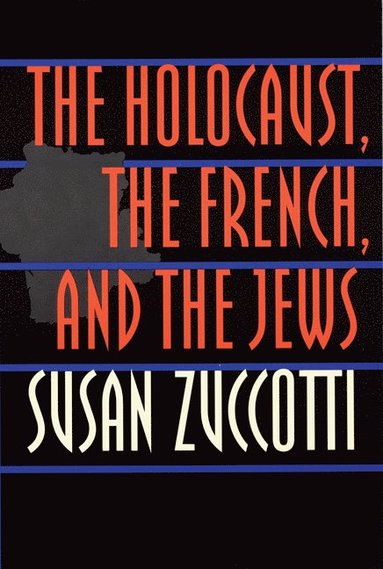 bokomslag Holocaust, the French, and the Jews