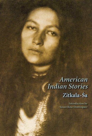 Zitkala-Sa - American Indian Stories, Häftad