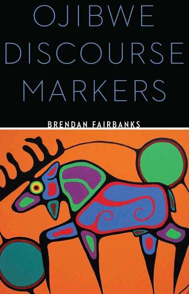 bokomslag Ojibwe Discourse Markers