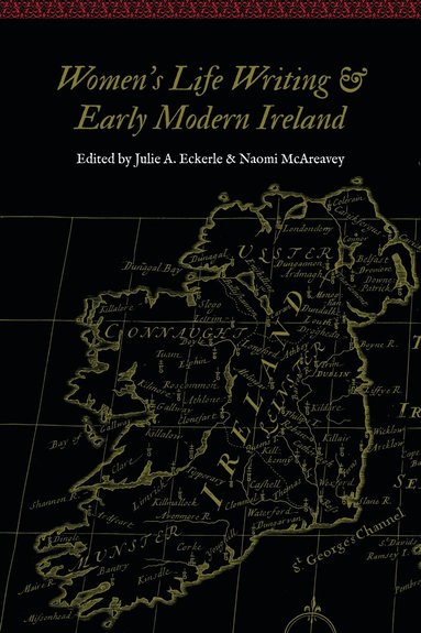 Julie A. Eckerle, Naomi McAreavey - Women's Life Writing and Early Modern Ireland, Häftad