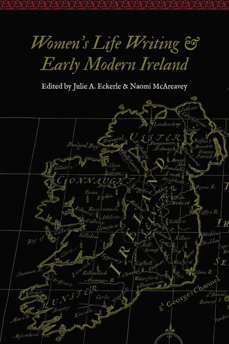 Julie A. Eckerle, Naomi McAreavey, Julie A Eckerle, Naomi Mcareavey - Women's Life Writing and Early Modern Ireland, Häftad