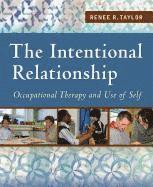 bokomslag The Intentional Relationship: Occupational Therapy and Use of Self