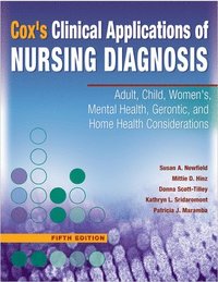 bokomslag Cox'S Clinical Applications of Nursing Diagnosis: Adult, Child, Women's, Psychiatric, Gerontic, and Home Health Considerations, 5th Edition