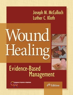 Joseph McCulloch, Luther C. Kloth - Wound Healing, Inbunden. Tillgänglighet: Lägg i varukorg