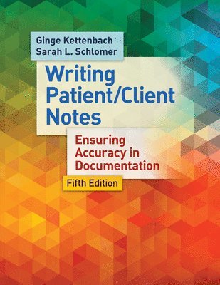 Ginge Kettenbach, Sarah Lynn Schlomer, Jill Fitzgerald - Writing Patient/Client Notes, Häftad