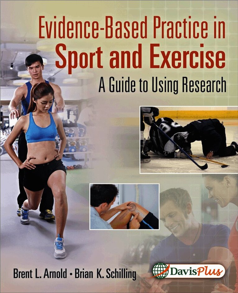 Brent L. Arnold, Brian K. Schilling, Brian Schilling, Brent L Arnold - Evidence-Based Practice in Sport and Exercise, Häftad