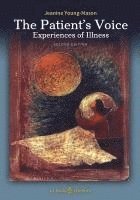 bokomslag The Patient's Voice Experiences of Illness, 2nd edition