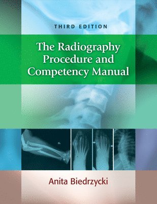 bokomslag The Radiography Procedure and Competency Manual