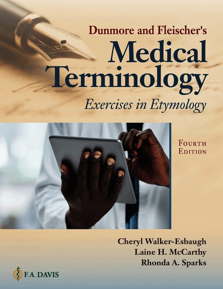 Cheryl Walker-Esbaugh, Laine H. McCarthy, Rhonda A. Sparks, Laine H McCarthy, Rhonda A Sparks - Dunmore and Fleischer's Medical Terminology, Häftad