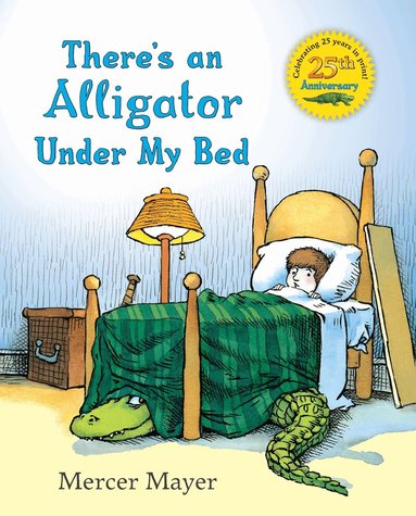 Mercer Mayer - There's an Alligator under My Bed, Inbunden