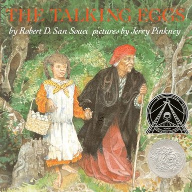 Robert D. San Souci - The Talking Eggs: A Folktale from the American South, Inbunden