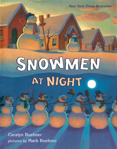 Caralyn Buehner - Snowmen at Night, Inbunden