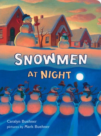 Caralyn Buehner - Snowmen at Night, Kartonnage