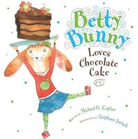 bokomslag Betty Bunny Loves Chocolate Cake