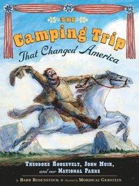 bokomslag The Camping Trip that Changed America