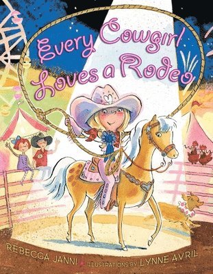 bokomslag Every Cowgirl Loves a Rodeo