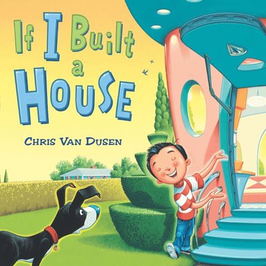 Chris Van Dusen - If I Built a House, Inbunden