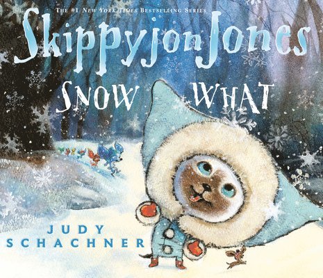 Judy Schachner - Skippyjon Jones Snow What, Inbunden