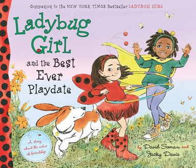 Jacky Davis - Ladybug Girl and the Best Ever Playdate, Inbunden