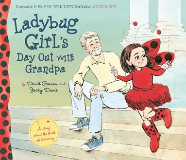 Jacky Davis - Ladybug Girl's Day Out with Grandpa, Inbunden