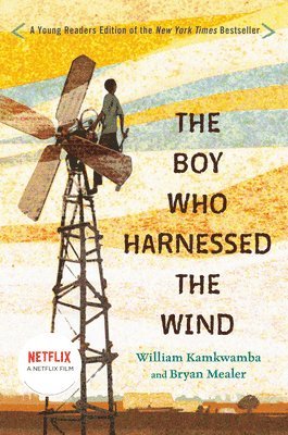 William Kamkwamba, Bryan Mealer - The Boy Who Harnessed the Wind, Inbunden
