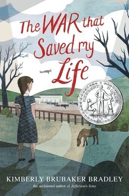 The War That Saved My Life: (Newbery Honor Award Winner) 1