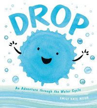 bokomslag Drop: An Adventure Through the Water Cycle