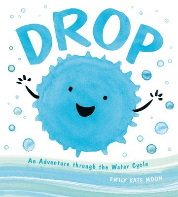 bokomslag Drop: An Adventure Through the Water Cycle