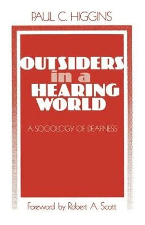 Paul  C. Higgins - Outsiders in a Hearing World, Häftad