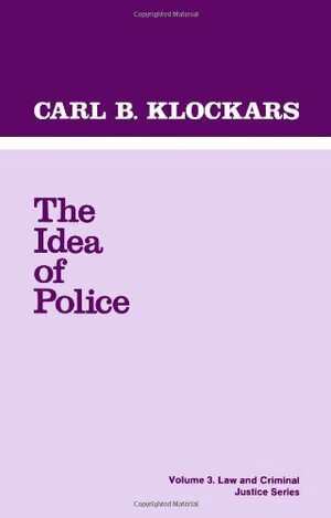 Carl B. Klockars - The Idea of Police, Häftad