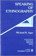 Michael H. Agar - Speaking of Ethnography, Häftad