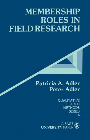 Peter N. Adler, Peter Adler - Membership Roles in Field Research, Häftad