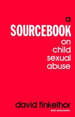 A Sourcebook on Child Sexual Abuse 1