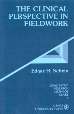 Edgar H. Schein, Edgar H. Schein - The Clinical Perspective in Fieldwork, Häftad