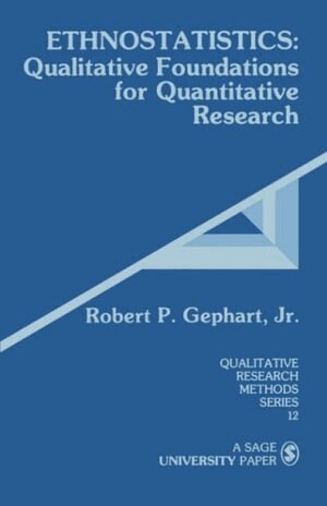 ROBERT P GEPHART, Robert P. Gephart - Ethnostatistics, Häftad