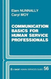 bokomslag Communication Basics for Human Service Professionals