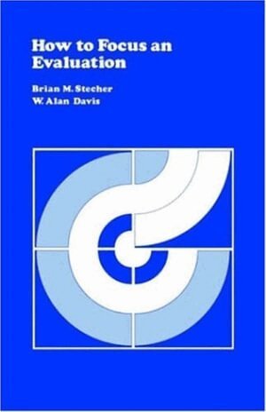 Brian Stecher, W . Alan Davis - How to Focus an Evaluation, Häftad