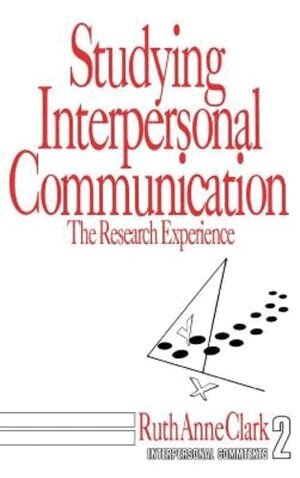 Ruth  Anne Clark - Studying Interpersonal Communication, Inbunden