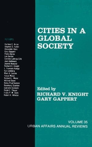 Richard V. Knight, Gary Gappert - Cities in a Global Society, Häftad