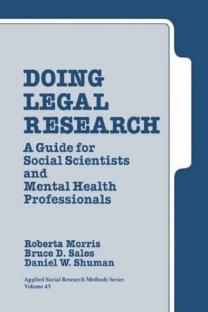 Roberta A. Morris, Bruce D. Sales, Daniel W. Shuman - Doing Legal Research, Häftad