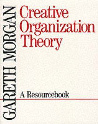 bokomslag Creative Organization Theory
