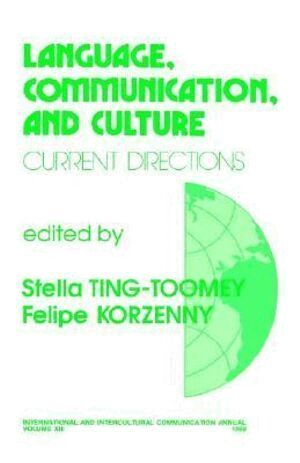 Stella Ting-Toomey, Felipe Korzenny - Language, Communication, and Culture, Häftad