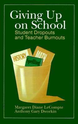 Margaret Diane LeCompte, Anthony  Gary Dworkin, Margaret Diane Lecompte, Anthony Gary Dworkin - Giving up on School, Häftad