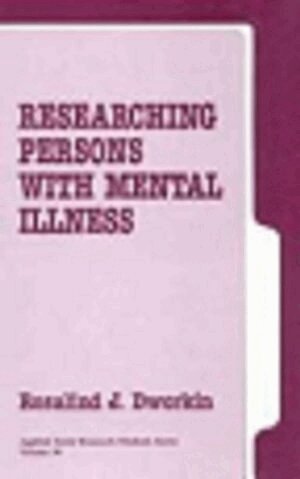 Rosalind J. Dworkin - Researching Persons with Mental Illness, Inbunden